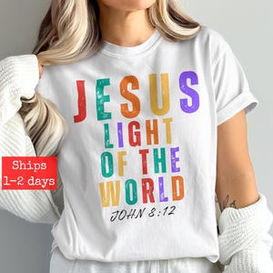 Inspirational Jesus Light of the World T-Shirt, John 8:12 Bible Verse Tee, Christian Faith Shirt, Religious Graphic Tee, Motivational Shirt