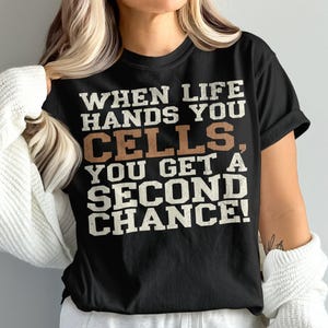 Stem Cell Transplant Shirt, Stem Cell Donor, Stem Cell Recipient, stem cell transplant birthday, Unisex, Comfort Colors