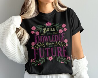 Construa o conhecimento Construa a camisa do futuro professor, camisa inspiradora do professor, camisa confortável do professor de volta às aulas