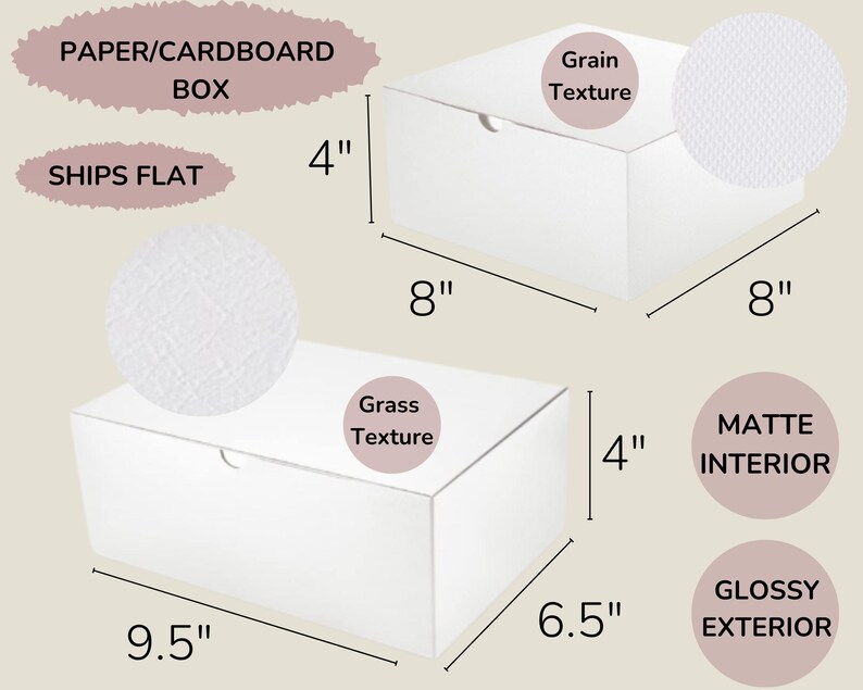 May include: Two white paper/cardboard boxes with dimensions displayed in inches. The top box is 8" x 8" x 4", and the bottom box is 9.5" x 6.5" x 4". The image also shows the text "MATTE INTERIOR" and "GLOSSY EXTERIOR".