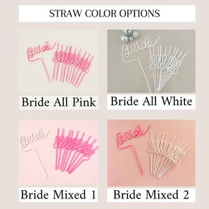 May include: Four sets of decorative straws with the word "Bride" in a cursive font. The straws are available in pink and white, with options for all pink, all white, or mixed colors. The text "STRAW COLOR OPTIONS" is at the top.