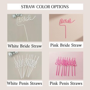 May include: Image of four straw options: white "Bride" straw, pink "Bride" straw, white penis straws, and pink penis straws. The text "STRAW COLOR OPTIONS" is at the top of the image.