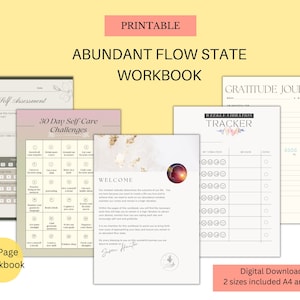 May include: A collection of printable workbooks with the title "Abundant Flow State Workbook." The workbooks include a self-assessment, 30-day self-care challenges, a weekly vibration tracker, and a gratitude journal. The digital download includes A4 and A5 sizes.