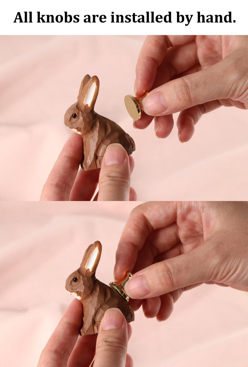 May include: A brown wooden rabbit figurine with white-tipped ears. A gold-coloured knob is being installed by hand. The text "All knobs are installed by hand" is at the top of the image.