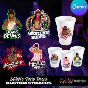 May include: A collection of white foam cups and stickers with various designs. The stickers feature images of people, text like "Western Rodeo," "Hello Thirty," and "Duke Dennis," and the words "Birthday Hottie." The phrase "Editable Party Favors" is also visible.