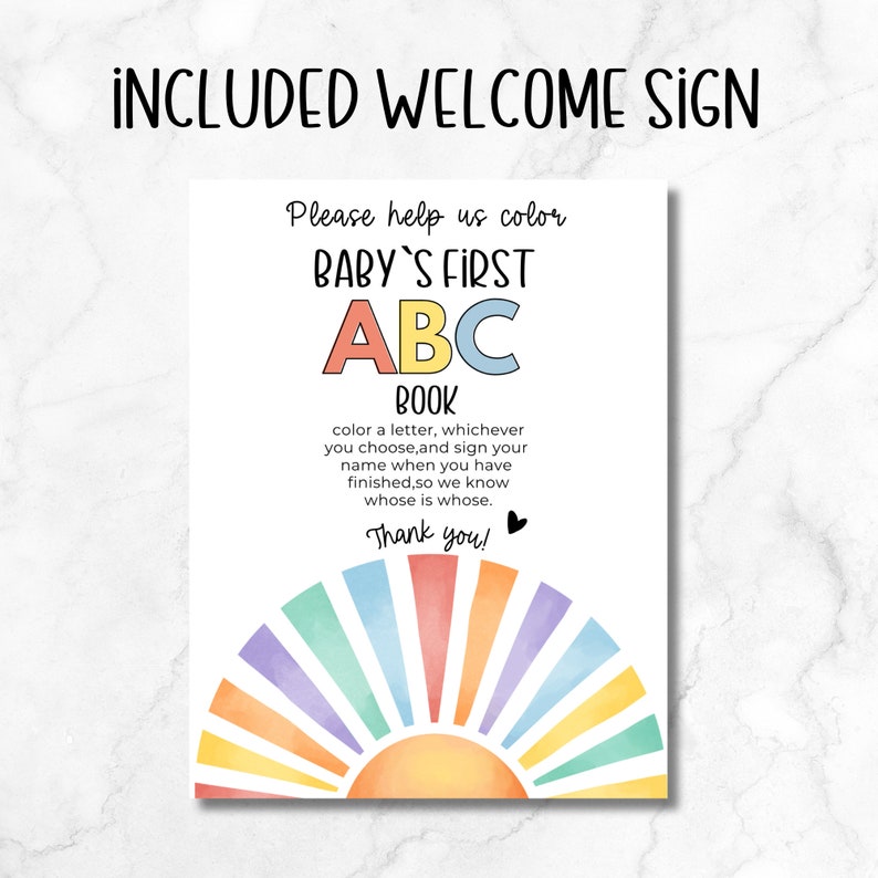 May include: A printable welcome sign for a baby shower, featuring a rainbow and the text "Please help us colour Baby's First ABC Book. Colour a letter, whichever you choose, and sign your name when you have finished, so we know whose is whose. Thank you!"