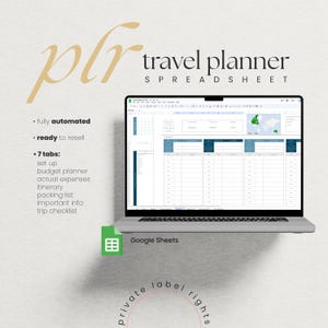 May include: A laptop displays a travel planner spreadsheet in Google Sheets. The screen shows a detailed layout with various sections for budgeting, itinerary, and packing. Text on the screen includes "fully automated," "ready to resell," and "7 tabs." The image also features the text "private label rights."