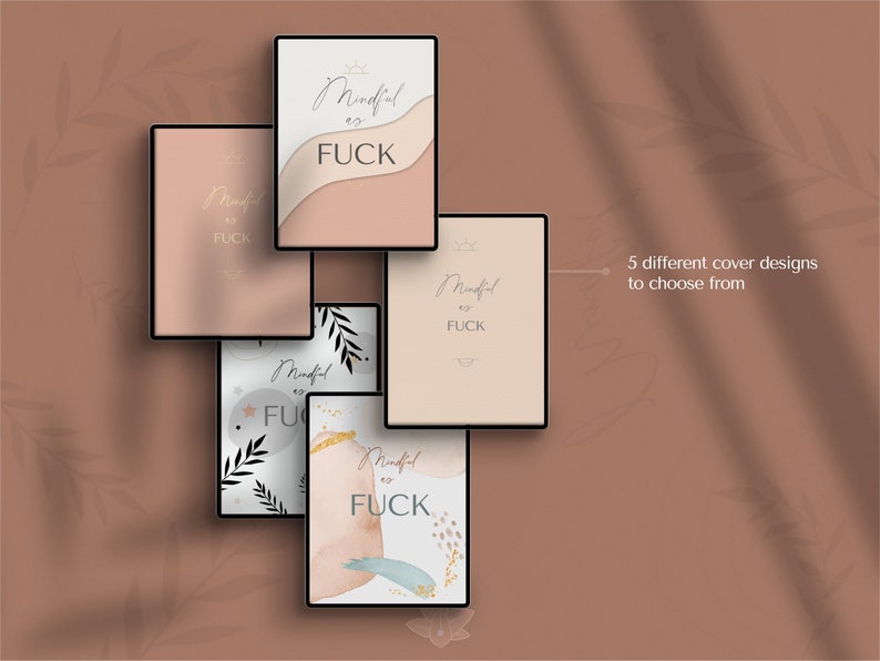 May include: Five different cover designs for a journal or notebook. Each cover features a different design with a watercolor background, gold accents, and the text "Mindful as FUCK".