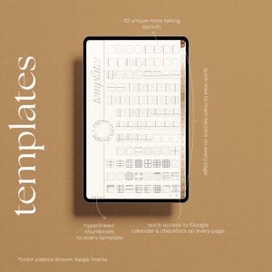 May include: A digital tablet displaying note-taking templates. The screen shows 92 unique layouts, with quick links to main sections, hyperlinked thumbnails, and access to Google Calendar and checklists. The color palette is beige mania.