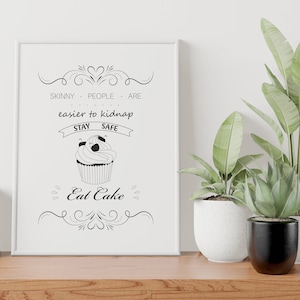 Printable wall art, patisserie decoration, office decor, motivational Quote, Eat cake, best friend gift, cupcake wall art, poster print