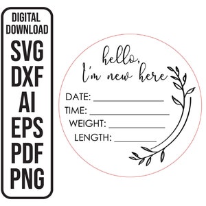Ogłoszenie o narodzinach SVG Witaj świecie SVG Jestem tu nowy svg Natychmiastowe pobieranie Plik laserowy Pobieranie cyfrowe SVG, ai, dxf, eps, pdf, png