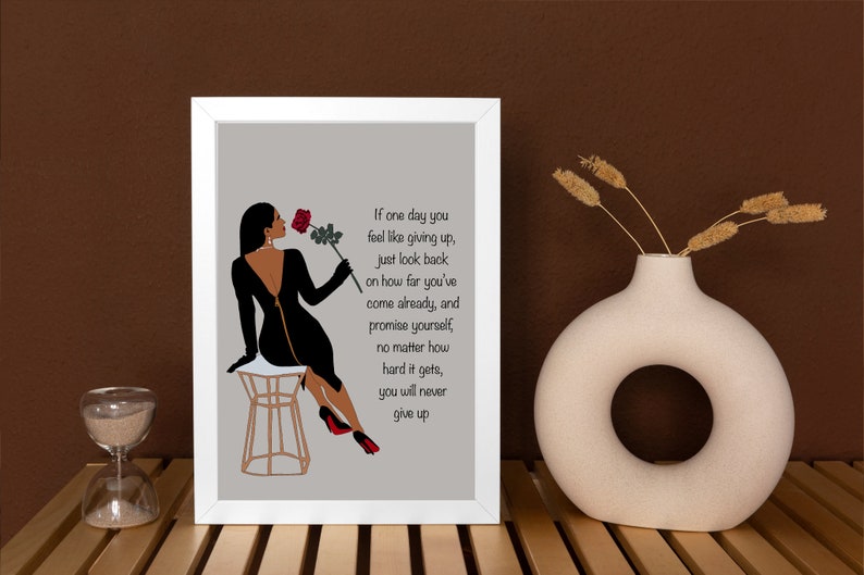 May include: A motivational quote about perseverance and never giving up, illustrated with a black silhouette of a woman in a black dress holding a red rose. The quote reads: "If one day you feel like giving up, just look back on how far you've come already, and promise yourself, no matter how hard it gets, you will never give up."