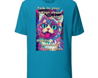 Praat met uw kitten PSA - 0001 - Unisex t-shirt