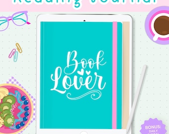 May include: A digital reading journal with a teal cover and the words "Book Lover" in white script. The image includes a stylus, a cup of coffee, and a plate of fruit. The words "Reading Journal" are at the top.
