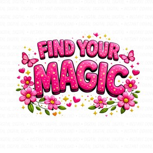 以下が含まれることがあります： 「FIND YOUR MAGIC」の文字が星で埋め尽くされたバブルレターで描かれた鮮やかなグラフィック。ピンクの蝶、花、ハート、星がデザインを飾り、気まぐれで陽気な美学を作り出しています。