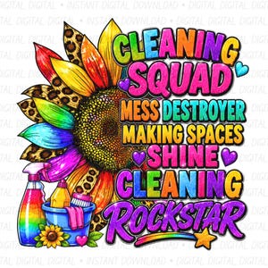 Könnte beinhalten: Bunte Grafik mit einer Sonnenblume und Reinigungsutensilien. Der Text lautet "CLEANING SQUAD, MESS DESTROYER, MAKING SPACES SHINE, CLEANING ROCKSTAR". Das Bild enthält eine Sprühflasche, einen Eimer und eine kleine Blume.