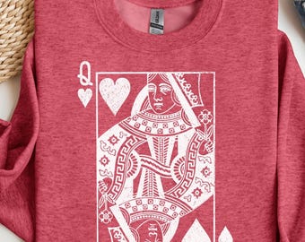 Queen of Hearts Sweatshirt | Playing Card Heart Design - Funny Teacher Valentine's Day Gift