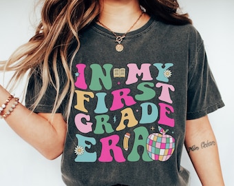 In My First Grade Era Comfort Colors T-Shirt