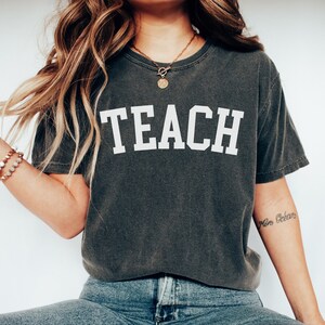 Comfort Colors Teach Shirt, Retro Varsity Teach Tshirt, Teacher Shirt, Teacher Gift, Teacher Appreciation Cute Teacher Shirt, Back To School