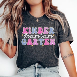 Kindergarten Dream Team T-Shirt: Back To School Teacher Crew