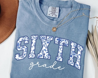 Comfort Colors Sixth Grade Teacher Shirt, Toile de Jouy 6th Grade Tshirt, Teacher Appreciation Gift, Sixth Grade Teacher Team Shirts, Floral