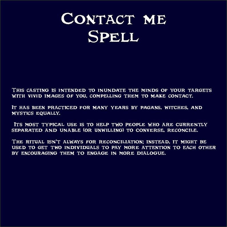 Op de afbeelding: Een donkerblauwe afbeelding met witte tekst die luidt "CONTACT ME SPELL". De tekst beschrijft een ritueel om contact tussen individuen aan te moedigen, vaak gebruikt door heidenen, heksen en mystici. De tekst legt het doel van het ritueel uit.