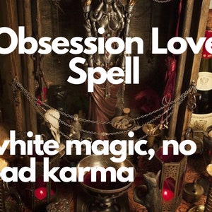 Powerful Obsession Love Spell and Psychic Reading - Powerful Love Spell - Make Them Want You - Obsession Spell - Love Binding