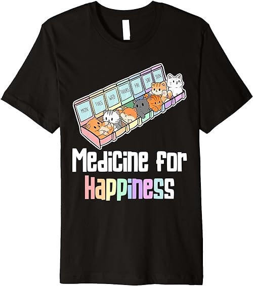 Medicine For Happiness Is Cat Treatment Medicine Premium  T-Shirt, Sweatshirt, Hoodie - 34173