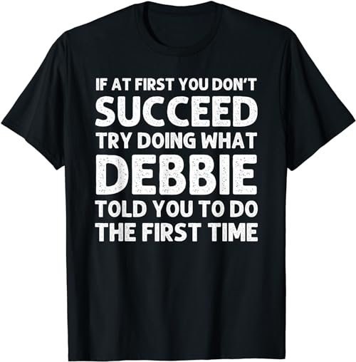 DEBBIE Name Personalized Birthday Funny Christmas Joke  T-Shirt, Sweatshirt, Hoodie - 100079