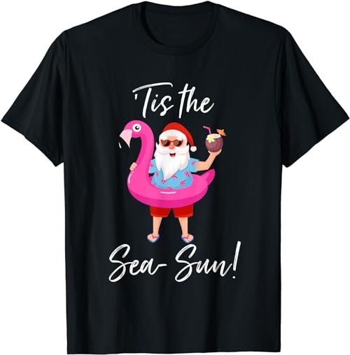 Santa Claus Flamingo Float Tis the Sea-Sun Christmas in July  T-Shirt, Sweatshirt, Hoodie - 100076