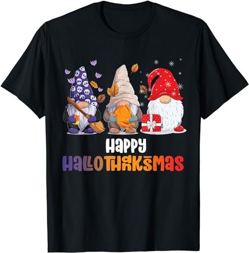 Gnomes Lover Halloween Merry Christmas Happy Hallo Thanksmas  T-Shirt, Sweatshirt, Hoodie - 100131