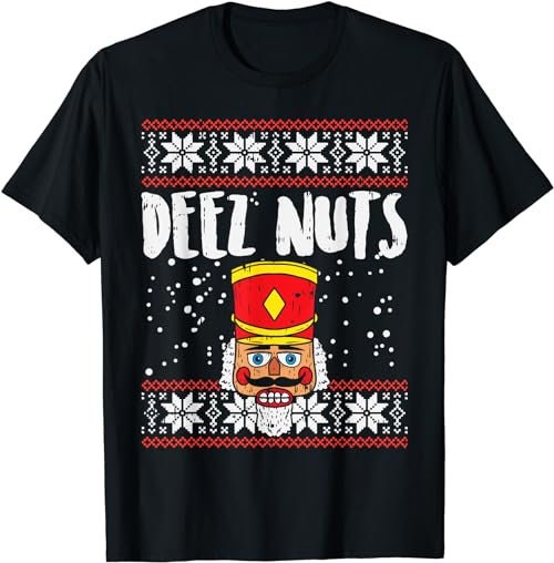 Deez Nuts Nutcracker Funny Ugly Christmas Sweater Meme Gift  T-Shirt, Sweatshirt, Hoodie - 100182