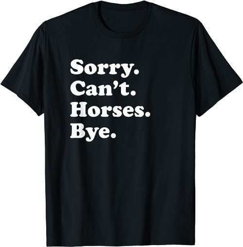 Funny Horse Gift for Men Women Boys or Girls Short Sleeve  T-Shirt, Sweatshirt, Hoodie - 26445