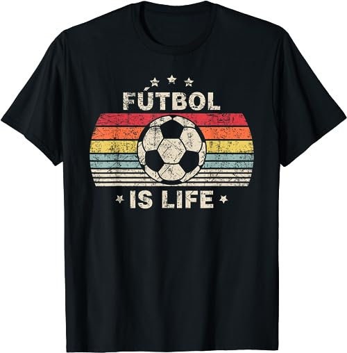 Futbol Is Life Football Lover Soccer Funny Vintage  T-Shirt, Sweatshirt, Hoodie - 26470