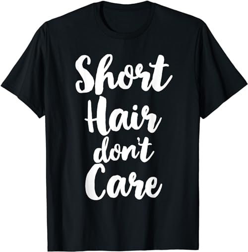 Short Hair Don't Care Cute  Christmas  T-Shirt, Sweatshirt, Hoodie - 100121