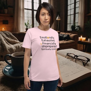 Funny Relatable T-Shirt – Emotionally Exhausted Financially Unprepared Spiritually Curious – Sarcastic Self-Aware Tee for Adults
