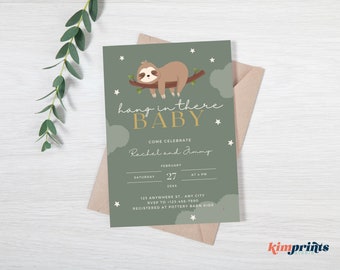 May include: A green baby shower invitation featuring a cartoon sloth hanging from a branch. The invitation reads "hang in there baby" and includes the names "Rachel and Ammy", the date "February 27, 20XX", and the time "4 PM".