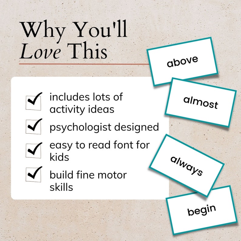 Peut inclure: Une liste de contr&ocirc;le avec quatre cases coch&eacute;es et le texte "Why You'll Love This" au-dessus de la liste. La liste comprend les &eacute;l&eacute;ments suivants&nbsp;: "includes lots of activity ideas", "psychologist designed", "easy to read font for kids", et "build fine motor skills". Quatre cartes de couleur turquoise avec les mots "above", "almost", "always", et "begin" sont dispers&eacute;es autour de la liste de contr&ocirc;le.