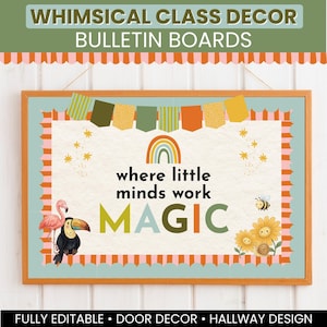 May include: A rectangular bulletin board featuring a light-coloured background with a rainbow, a flamingo, a toucan, a bee, a snail, and sunflowers. The text reads where little minds work MAGIC. It has a scalloped orange and white border.