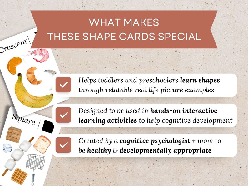 May include: A set of colorful shape cards with illustrations of real-life objects. The cards feature the words "Crescent" and "Square" and are designed to help toddlers and preschoolers learn shapes through relatable examples. The text "WHAT MAKES THESE SHAPE CARDS SPECIAL" is at the top of the image.