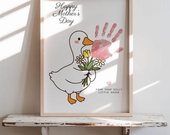 Silly Goose Mothers Day Handprint Art Printable, Flower Mothers Day Craft for Toddlers, DIY Handmade Gift for Mom from Baby Daycare Project
