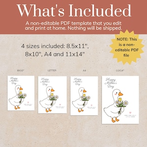 May include: A digital download graphic featuring a white goose holding flowers, with the text "Happy Mother's Day." The image includes four sizes: 8.5x11", 8x10", A4, and 11x14". The text "What's Included" is at the top.