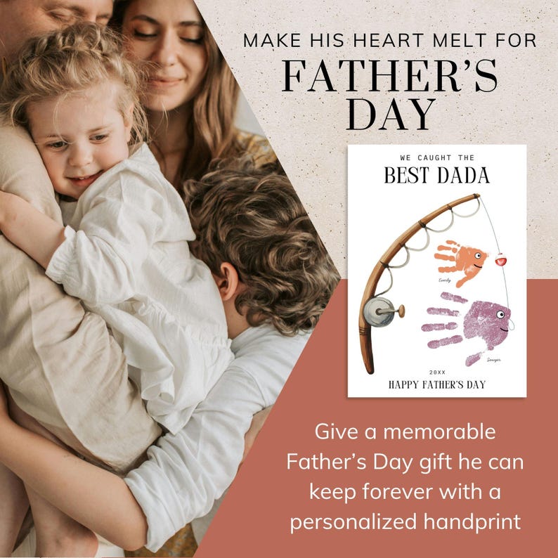 May include: A rectangular print featuring a fishing rod illustration with two handprints as fish, one orange and one purple. Text reads: WE CAUGHT THE BEST DADA, 20XX, and HAPPY FATHER'S DAY. The design includes names under each handprint.