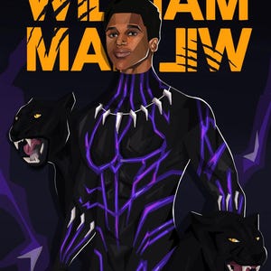 May include: A digital illustration of a Black man dressed as Black Panther, with the text "I AM WILLIAM" in yellow letters with claw marks. The man is wearing a black suit with purple lightning bolt designs and a black necklace. Two black panther heads are on either side of the man.