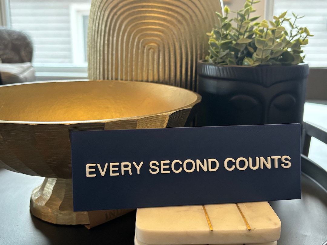 Every Second Counts Sign From the Bear REGULAR Sized Custom Made in USA the Berf, Chicago Beef