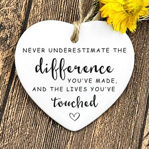 Never Underestimate the Difference You Made and the Lives You Touched, Personalized Retirement Gift, Appreciation, Employee,Ceramic Ornament