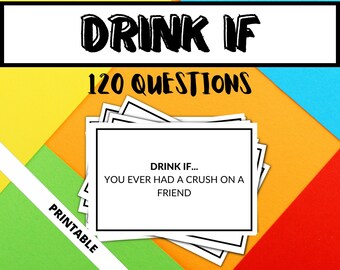 Adult Drinking Game Cards, 120 Drink If Game, Fun Party Starter Game, Printable Party Game, Instant Download, Never have I Ever Shots, Cards