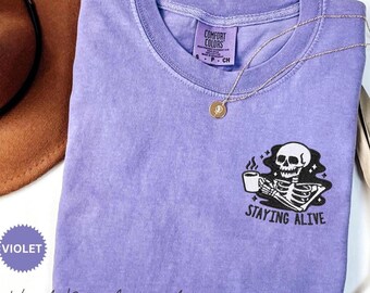 Staying Alive Shirt, Embroidered Coffee Skeleton Shirt, Retro Skull Halloween Shirt, Spooky Season Tee, Coffee Lovers Gift, Moms Club Shirt