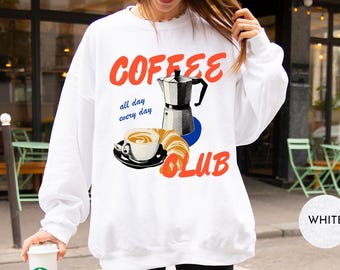 Sudadera Coffee Lover Coffee Club / Camiseta Coffee All Day Every Day / Camiseta Coffee Retro / Camiseta Foodie / Sudadera Coffee Graphic