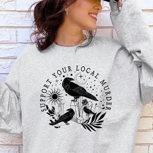 Support Your Local Murder Comfort Colors® Sweatshirt | Retro Vintage Black Crows Graphic Shirt | Funny Shirts For Women | Dark Academia Tee